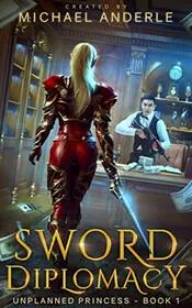 Book cover for "Sword Diplomacy" by Michael Anderle