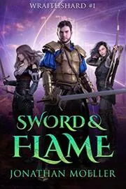Book cover for "Sword and Flame" by Jonathan Moeller