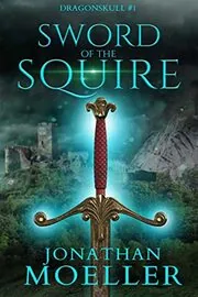 Book cover for "Sword of the Squire" by Jonathan Moeller