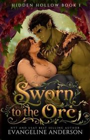 Book cover for "Sworn to the Orc" by Evangeline Anderson