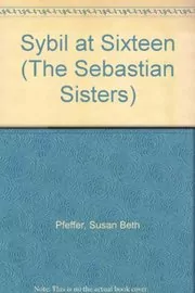 Book cover for "Sybil at Sixteen" by Susan Beth Pfeffer