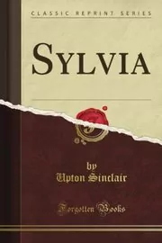 Book cover for "Sylvia" by Upton Sinclair