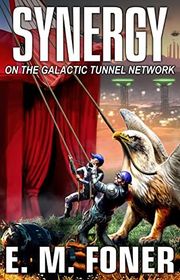 Book cover for "Synergy on the Galactic Tunnel Network" by EM Foner