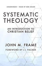 Book cover for "Systematic Theology: An Introduction to Christian Belief" by John M. Frame