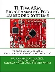 Book cover for "TI Tiva ARM Programming For Embedded Systems" by Muhammad Ali Mazidi