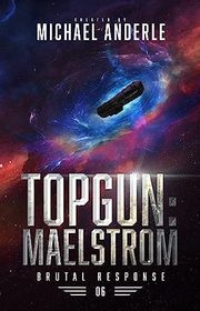 Book cover for "TOPGUN: Maelstrom" by Michael Anderle