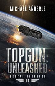 Book cover for "TOPGUN: Unleashed" by Michael Anderle