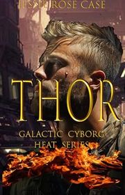 Book cover for "T H O R" by Jessie Rose Case