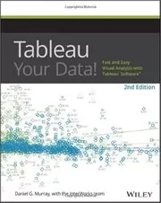 Book cover for "Tableau Your Data!" by Daniel G. Murray