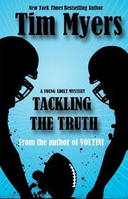Book cover for "Tackling the Truth" by Tim Myers