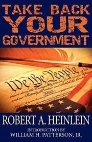 Book cover for "Take Back Your Government" by Robert A Heinlein