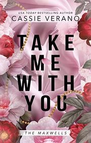 Book cover for "Take Me With You" by Cassie Verano