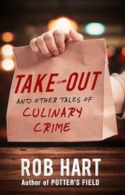 Book cover for "Take-Out" by Rob Hart