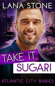Book cover for "Take it, Sugar!" by Lana Stone