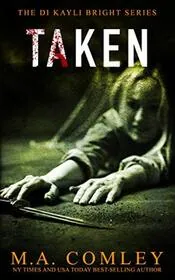 Book cover for "Taken" by MA Comley