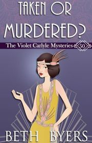 Book cover for "Taken or Murdered?" by Beth Byers