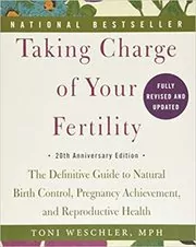 Book cover for "Taking Charge of Your Fertility" by Toni Weschler