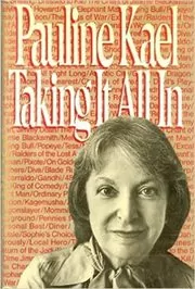 Book cover for "Taking It All In" by Pauline Kael