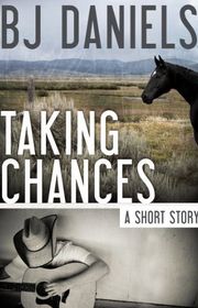 Book cover for "Taking Chances" by BJ Daniels