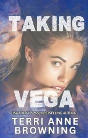 Book cover for "Taking Vega" by Terri Anne Browning