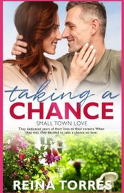 Book cover for "Taking a Chance" by Reina Torres