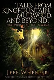 Tales from Kingfountain, Muirwood, and Beyond