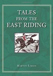 Tales from the East Riding