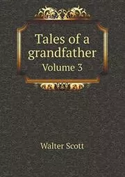 Tales of a Grandfather Volume 3