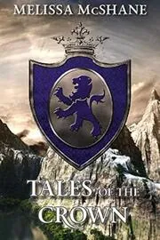 Book cover for "Tales of the Crown" by Melissa McShane