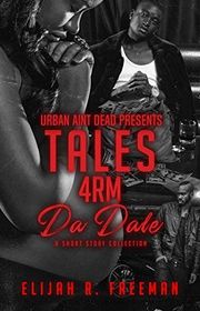 Book cover for "Tales 4rm Da Dale" by Elijah R Freeman