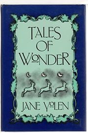 Book cover for "Tales of Wonder" by Jane Yolen