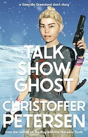 Book cover for "Talk Show Ghost" by Christoffer Petersen