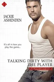 Talking Dirty With the Player