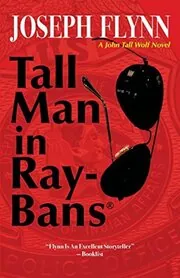 Book cover for "Tall Man in Ray-Bans" by Joseph Flynn