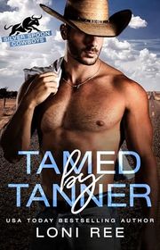 Book cover for "Tamed by Tanner" by Loni Ree