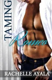 Book cover for "Taming Romeo" by Rachelle Ayala