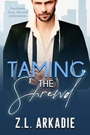 Book cover for "Taming The Shrewd" by ZL Arkadie