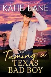 Book cover for "Taming a Texas Bad Boy" by Katie Lane