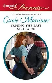 Book cover for "Taming the Last St. Claire" by Carole Mortimer
