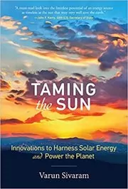 Book cover for "Taming the Sun" by Varun Sivaram