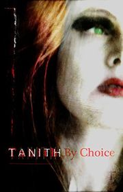 Book cover for "Tanith By Choice" by Tanith Lee