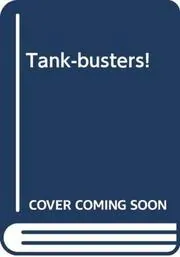 Tank-busters!