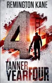 Book cover for "Tanner: Year Four" by Remington Kane