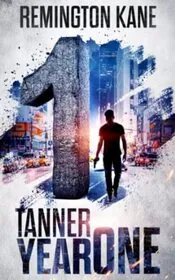Book cover for "Tanner: Year One" by Remington Kane