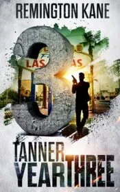 Book cover for "Tanner: Year Three" by Remington Kane