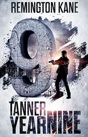 Book cover for "Tanner: Year Nine" by Remington Kane