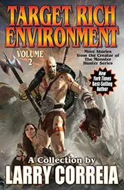 Book cover for "Target Rich Environment, Volume 2" by Larry Correia