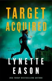 Book cover for "Target Acquired" by Lynette Eason