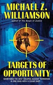 Book cover for "Targets of Opportunity" by Michael Z Williamson