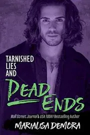 Book cover for "Tarnished Lies and Dead Ends" by MariaLisa DeMora